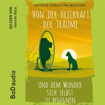 [German] - Von der Heilkraft der Träume (Ungekürzt)