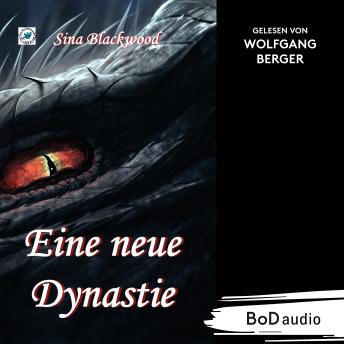 [German] - Eine neue Dynastie (Ungekürzt)