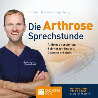 [German] - Die Arthrose Sprechstunde (Ungekürzt)