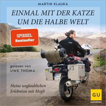 [German] - Einmal mit der Katze um die halbe Welt: Meine unglaublichen Erlebnisse mit Mogli