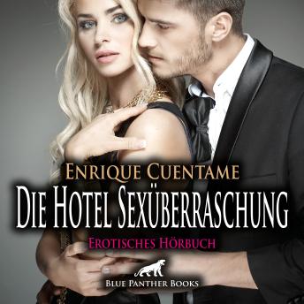 [German] - Die Hotel Sexüberraschung / Erotik Audio Story / Erotisches Hörbuch: Sie ist triefend nass ...