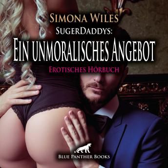 [German] - SugerDaddys: Ein unmoralisches Angebot / Erotik Audio Story / Erotisches Hörbuch: Verführerische Abwechslung ...
