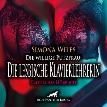 [German] - Die willige Putzfrau: Die lesbische Klavierlehrerin / Erotik Audio Story / Erotisches Hörbuch: Sanfte Verführung ...