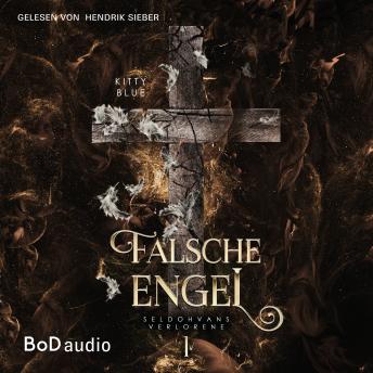 [German] - Falsche Engel, Staffel - Seldohvans Verlorene, Band 1 (Ungekürzt)