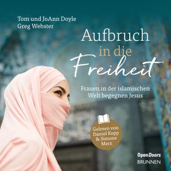 [German] - Aufbruch in die Freiheit: Frauen in der islamischen Welt begegnen Jesus