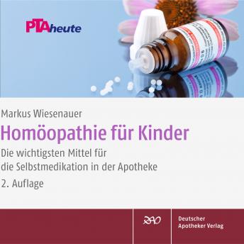 [German] - Homöopathie für Kinder: Die wichtigsten Mittel für die Selbstmedikation in der Apotheke