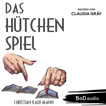 [German] - Das Hütchenspiel - Ein Leben voller Täuschung und Gefahr (Ungekürzt)