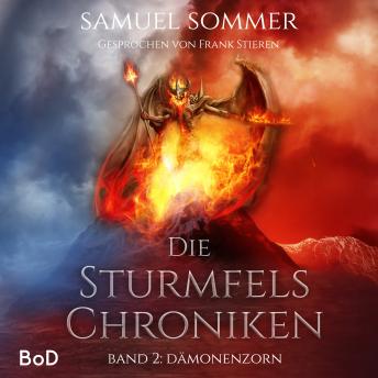 [German] - Dämonenzorn - Die Sturmfels Chroniken, Band 2 (Ungekürzt)