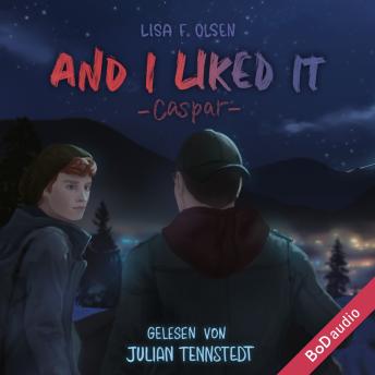 [German] - And I liked it - Caspar - Tannstein-Reihe, Band 2 (Ungekürzt)
