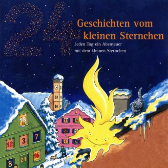 [German] - 24 Geschichten vom kleinen Sternchen: Jeden Tag ein Abenteuer mit dem kleinen Sternchen