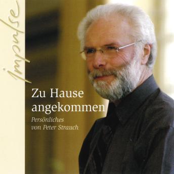 [German] - Zuhause angekommen: Persönliches von Peter Strauch