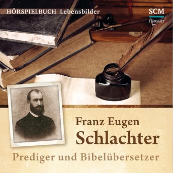 [German] - Franz Eugen Schlachter: Prediger und Bibelübersezter