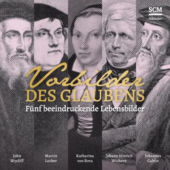[German] - Vorbilder des Glaubens: Fünf beeindruckende Lebensbilder