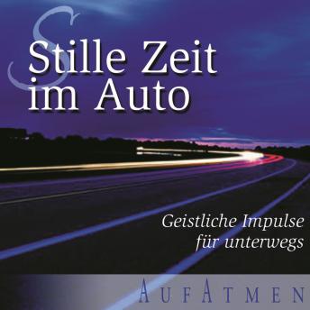 [German] - Stille Zeit im Auto - Folge 1: Geistliche Impulse für unterwegs