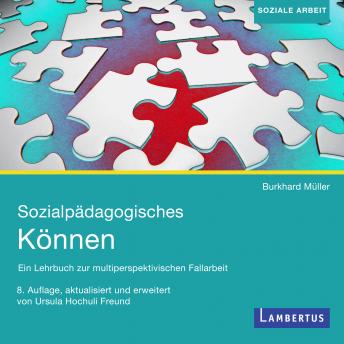 [German] - Sozialpädagogisches Können: Ein Lehrbuch zur multiperspektivischen Fallarbeit