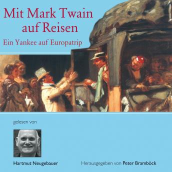 [German] - Mit Mark Twain auf Reisen: Ein Yankee auf Europa-Trip