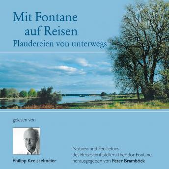 [German] - Mit Fontane auf Reisen: Plaudereien von unterwegs