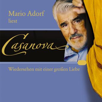 [German] - Casanova: Wiedersehen mit einer großen Liebe: Die Memoiren meines Lebens