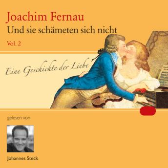 [German] - Und sie schämeten sich nicht Vol. 02: Eine Geschichte der Liebe