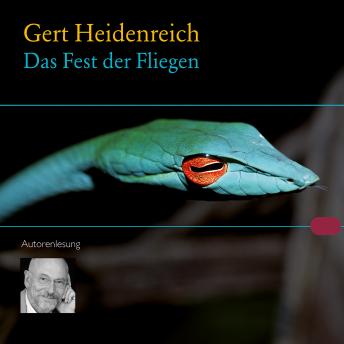 [German] - Das Fest der Fliegen: Gekürzte Fassung gelesen vom Autor