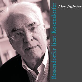 [German] - Der Totbeter: Rosendorfer liest Rosendorfer