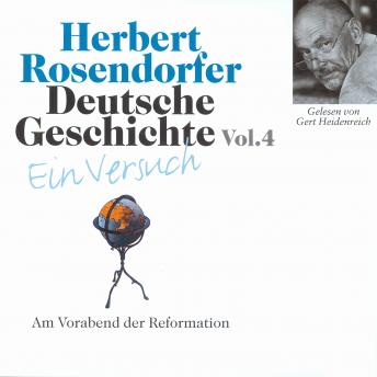 [German] - Deutsche Geschichte. Ein Versuch Vol. 04: Am Vorabend der Reformation