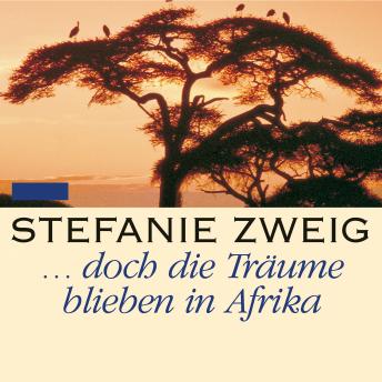 Download ... doch die Träume bleiben in Afrika by Stefanie Zweig
