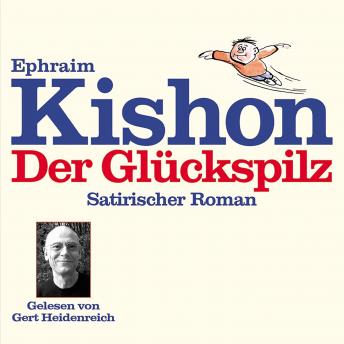 [German] - Der Glückspilz: Satirischer Roman