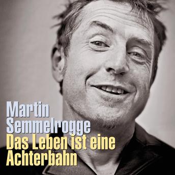 [German] - Das Leben ist eine Achterbahn: Eine Autobiografie