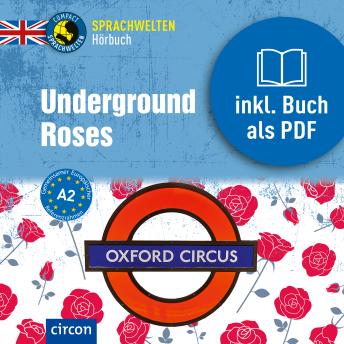 Underground Roses: Englisch A2