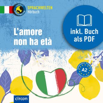 [Italian] - L'amore non ha età: Italienisch A2
