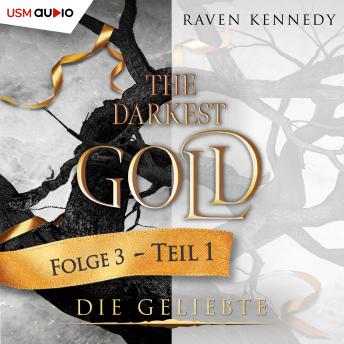 [German] - The Darkest Gold 3: Die Geliebte - Teil 1