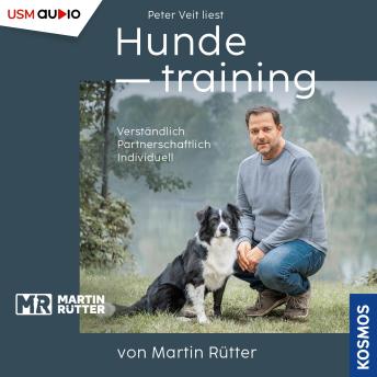 [German] - Hundetraining von Martin Rütter: Verständlich - Individuell - Partnerschaftlich