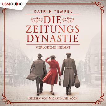[German] - Die Zeitungsdynastie 2: Verlorene Heimat