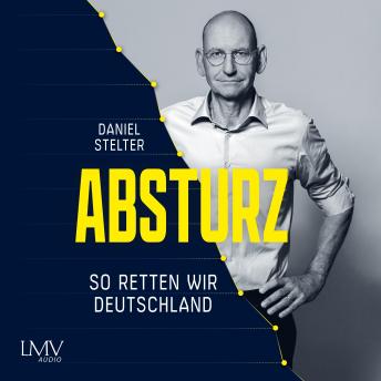 [German] - Absturz:: So retten wir Deutschland