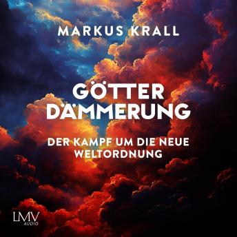[German] - Götterdämmerung: Der Kampf um die neue Weltordnung