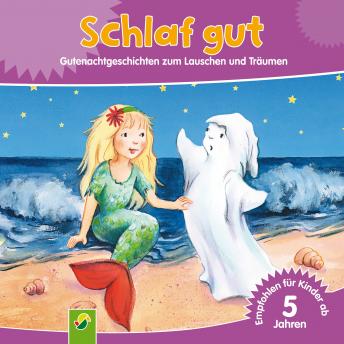 [German] - Schlaf gut: Gutenachtgeschichten zum Lauschen und Träumen