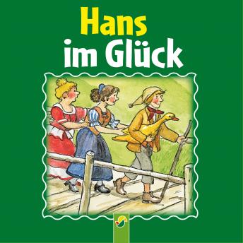 [German] - Hans im Glück: Ein Märchen der Brüder Grimm