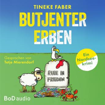 [German] - Butjenter Erben - Ein Nordseekrimi (Ungekürzt)
