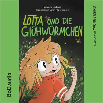 [German] - Lotta und die Glühwürmchen (Ungekürzt)