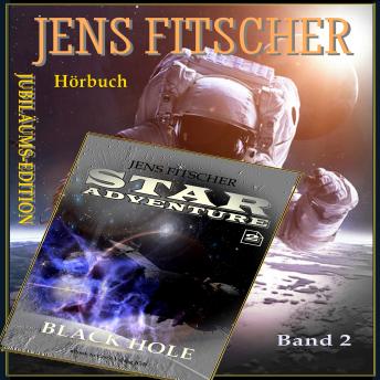 [German] - Black Hole: Die E-Book Jubiläums-Edition: 'STAR ADVENTURE' gibt spannungsgeladene Unterhaltung.