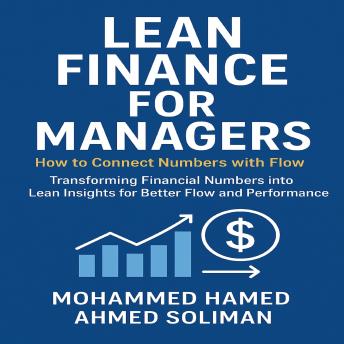 Lean Finance for Managers: How to Connect Numbers with Flow