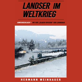 [German] - Landser im Weltkrieg - Abwehrschlacht: Mit der 'Blauen Division' vor Leningrad