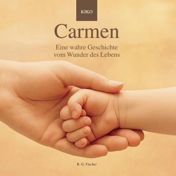 [German] - Carmen: Eine wahre Geschichte vom Wunder des Lebens