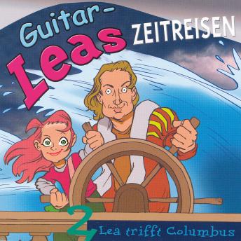 [German] - Guitar-Leas Zeitreisen - Teil 2: Lea trifft Columbus