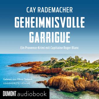 [German] - Geheimnisvolle Garrigue: Ein Provence-Krimi mit Capitaine Roger Blanc