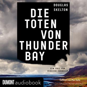 [German] - Die Toten von Thunder Bay: Ein Fall für Rebecca Connolly