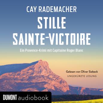[German] - Stille Sainte-Victoire: Ein Provence-Krimi mit Capitaine Roger Blanc