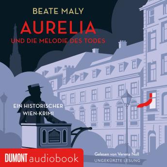 [German] - Aurelia und die Melodie des Todes: Ein historischer Wien-Krimi