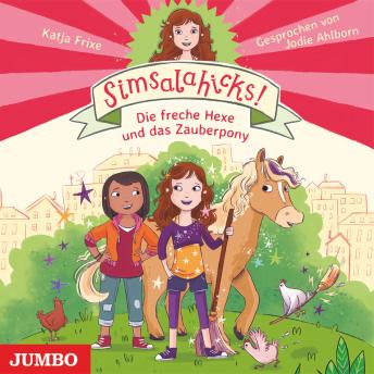 [German] - Simsalahicks! Die freche Hexe und das Zauberpony (Band 1)